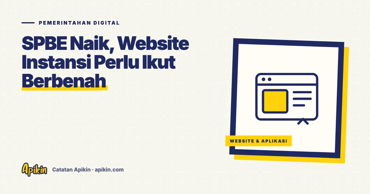 Ilustrasi tipografis bertuliskan Pemerintahan Digital dengan judul SPBE Naik, Website Instansi Perlu Ikut Berbenah dalam warna merek Apikin